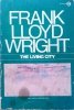 Frank Lloyd Wright The Living City